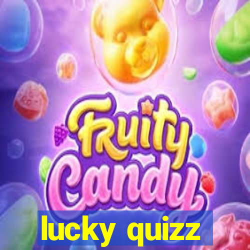 lucky quizz